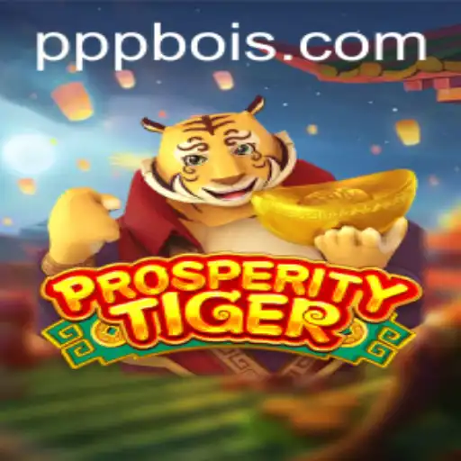 Descubra o Fascinante Universo de ProsperityTiger através de PPPboi.com